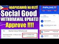 SOCIAL GOOD WITHDRAWAL NEW UPDATE 2022