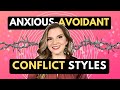 Healing 3 Conflict Styles for Anxious Avoidant Relationships