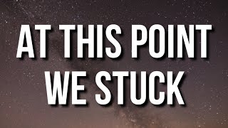 Lil Durk - At This Point We Stuck (Lyrics)