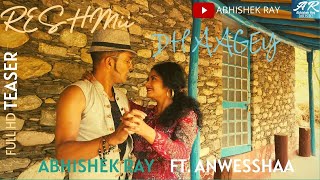 Abhishek Ray | ft. Anwesshaa | Reshmii Dhaagey | Official Teaser |