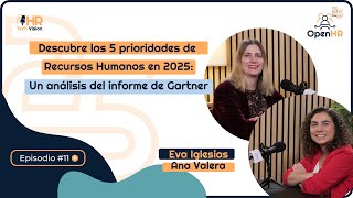 Descubriendo las 5 prioridades de Recursos Humanos en 2025: Un análisis del informe de Gartner 📑