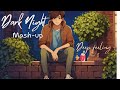 Dark Night Mash-up l Lofi pupil | Bollywood spongs  | Chillout Lo-fi Mix #KaranK2official