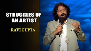 Struggles Of An Artist | Ravi Gupta | India's Laughter Champion