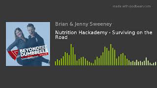 Nutrition Hackademy - Surviving on the Road