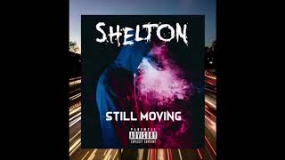 Shelton - Still Moving (Audio) 2020