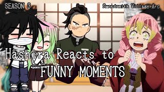 Hashiras react to Season 3 Funny Moments || Swordsmith Villaige arc || Gacha club
