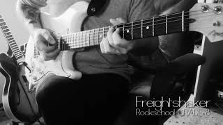 FREIGHTSHAKER. ROCKSCHOOL GRADE 8