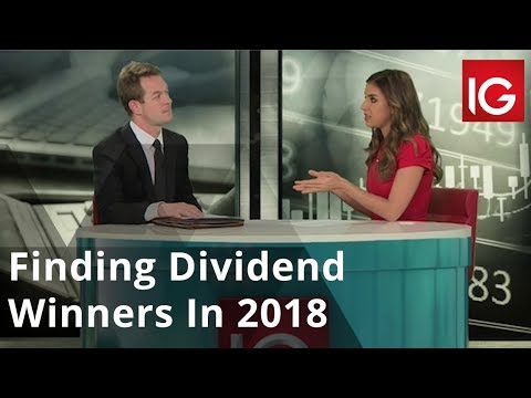 Finding Dividend Winners In 2018 | Stock Picks Finding Dividend Winners In 2018 | Stock Picks