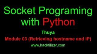 Module 03 Retrieving Hostname and IP (Socket Programming with Python)