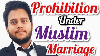 Prohibition /Restrictions under muslim marriage.Muslim law lecture.Be a brilliant.🤵