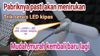 Pabriknya pasti menirukan Cara servis ini.|| Servis LED kipas mati total