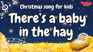 There is a Baby in the Hay!  Joyful Christmas Song for kids - Sing along with lyrics.