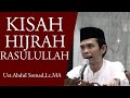 Kisah Hijrah Rasulullah | Ustadz Abdul Somad,LC MA