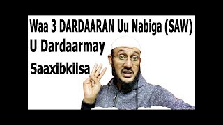 Waa 3 DARDAARAN Uu Nabiga (SAW) U Dardaarmay Saaxibkiisa::::: Dr Ahmed Al-Yamaani