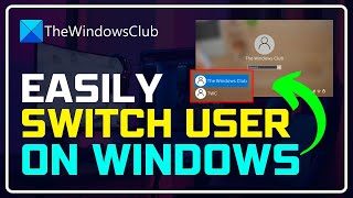 How to SWITCH Users on Windows 11/10 | Change User Account [EASY PROCESS]