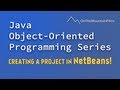 Java OOP Series Tutorial 1 - Creating a Project in NetBeans