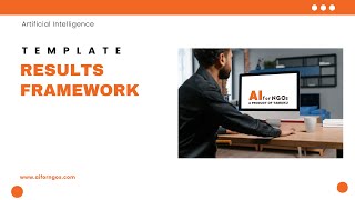 Results Framework: Develop a Results Framework with AI | Demonstrate NGO Impact