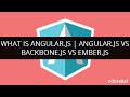 AngularJS Vs Backbone.js Vs Ember.js | AngularJS Tutorial for Beginners | Edureka