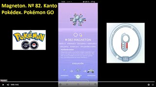 Magneton. Nº 82. Kanto. Pokédex. Pokémon GO