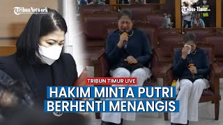 🔴 Terungkap Fakta Baru, Hakim Skakmat Putri Candrawathi Hingga Minta Putri Berhenti Menangis