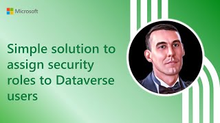 Simple solution to assign security roles to Dataverse users