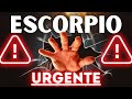 ESCORPIO: 🚨URGENTE🚨 Tendrás que Tomar una DECISIÓN Sumamente IMPORTANTE😱