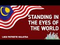 Standing in The Eyes of The World | Lagu Patriotik Malaysia