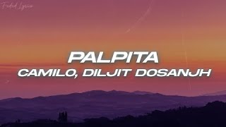 Camilo, Diljit Dosanjh - Palpita (Letra/Lyrics)