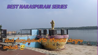 Vasishtha  Godavari in  my Hometown and NARASPURAM History