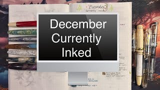 December Currently Inked 2024 Ft. Diamine inkvent inks