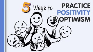 5 Ways to Practice Positivity and Optimism Everyday