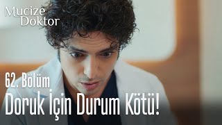 Doruk için durum kötü! - Mucize Doktor 62. Bölüm