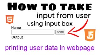 How to take input from user using Html and JavaScript