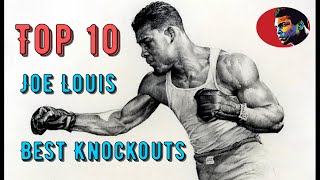 Top 10 Joe Louis Best Knockouts  Highlights HD ElTerribleProduction​