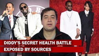 Diddy's Secret Health Battle Exposed