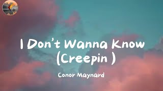 Conor Maynard ( Creepin) I Don't Wanna Know
