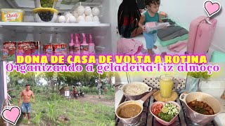 ORGANIZEI A GELADEIRA|| DESFAZENDO AS MALAS e FIZ ALMOÇO DELICIOSO|| COMIDA CASEIRA 🤤💕🍲