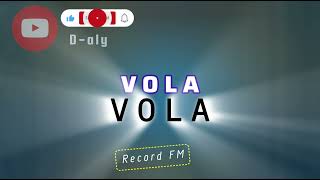 VOLA...... VOLA (Tantara lava Record FM)