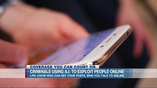 Lubbock police warn against online impersonation, AI Exploitation