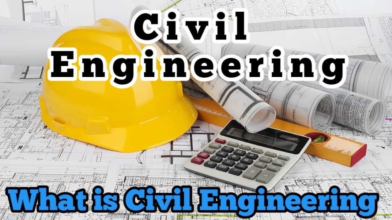 Civil Engineering | What Is Civil Engineering | What Is Civil ...