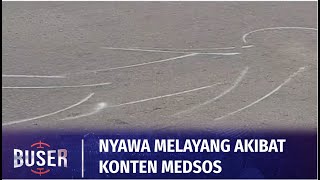 Demi Konten, Nyawa Jadi Taruhan | Buser