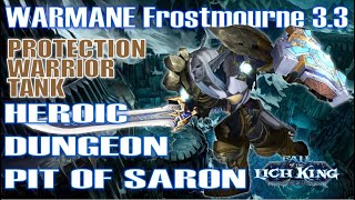 Pit of Saron Heroic Dungeon Full Run POS HC - Warmane Frostmournet ft Warrior Tank Protection