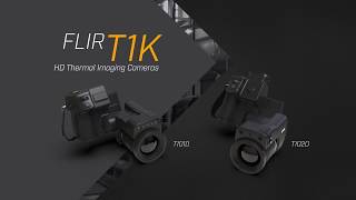 FLIR T1K Series HD Thermal Imaging Cameras: Overview