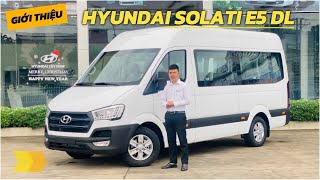 [Giới thiệu] HYUNDAI SOLATI E5 bản DL 2024