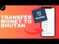 How to transfer money to Bhutan?