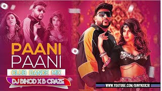 Paani Paani - Remix | #bollywoodremix | Badshah | CLUB-MIX | DJ-BINOD-X-DJ-B-CRAZE | Aastha Gill