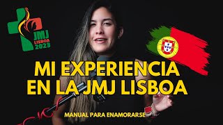 MI EXPERIENCIA EN LA JMJ DE LISBOA!!!  1.5 MILLONES DE JÓVENES