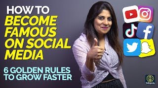 How To Become Famous On YouTube, Instagram, TikTok | 6 Tips To Grow On Social Media Faster