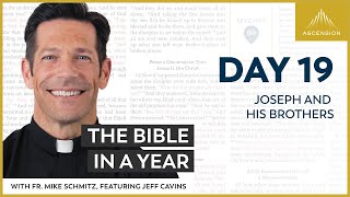 Day 19: Joseph and His Brothers — The Bible in a Year (with Fr. Mike Schmitz)