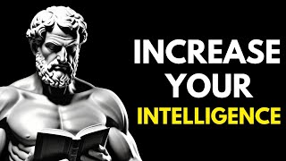 10 Powerful Stoic Techniques to INCREASE YOUR INTELLIGENCE (Must Watch) Stoicism
